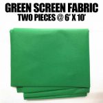 Green Screen Fabric 6' x10'